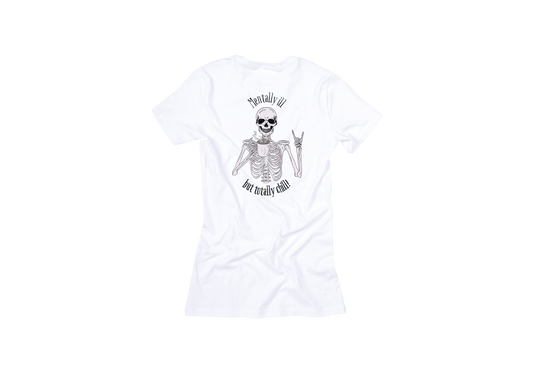 Short Sleeve T-shirt Mentally Ill but Totally Chill